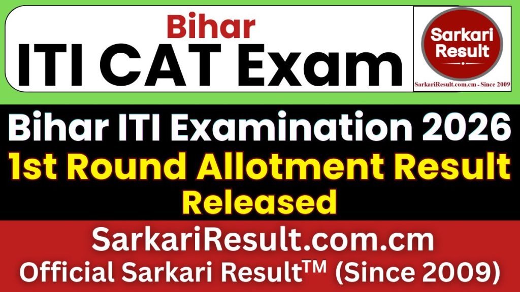Bihar ITI CAT 2026 1st Round Allotment Result