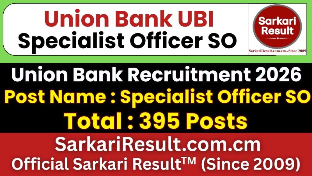 Union Bank Specialist Officer SO Recruitment 2026